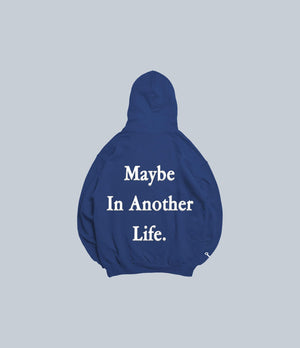 MAYBE IN ANOTHER LIFE - Imperial Blue