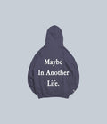 MAYBE IN ANOTHER LIFE - Dusty gray