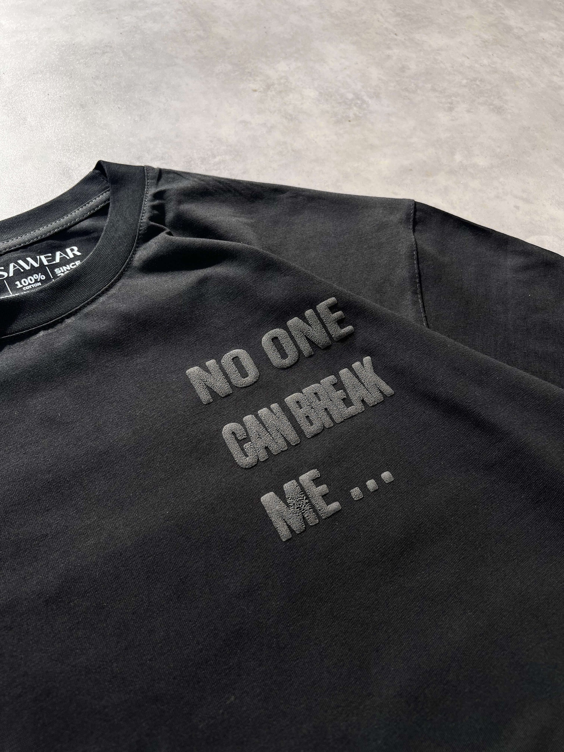 NO ONE CAN BREAK ME - BLACK