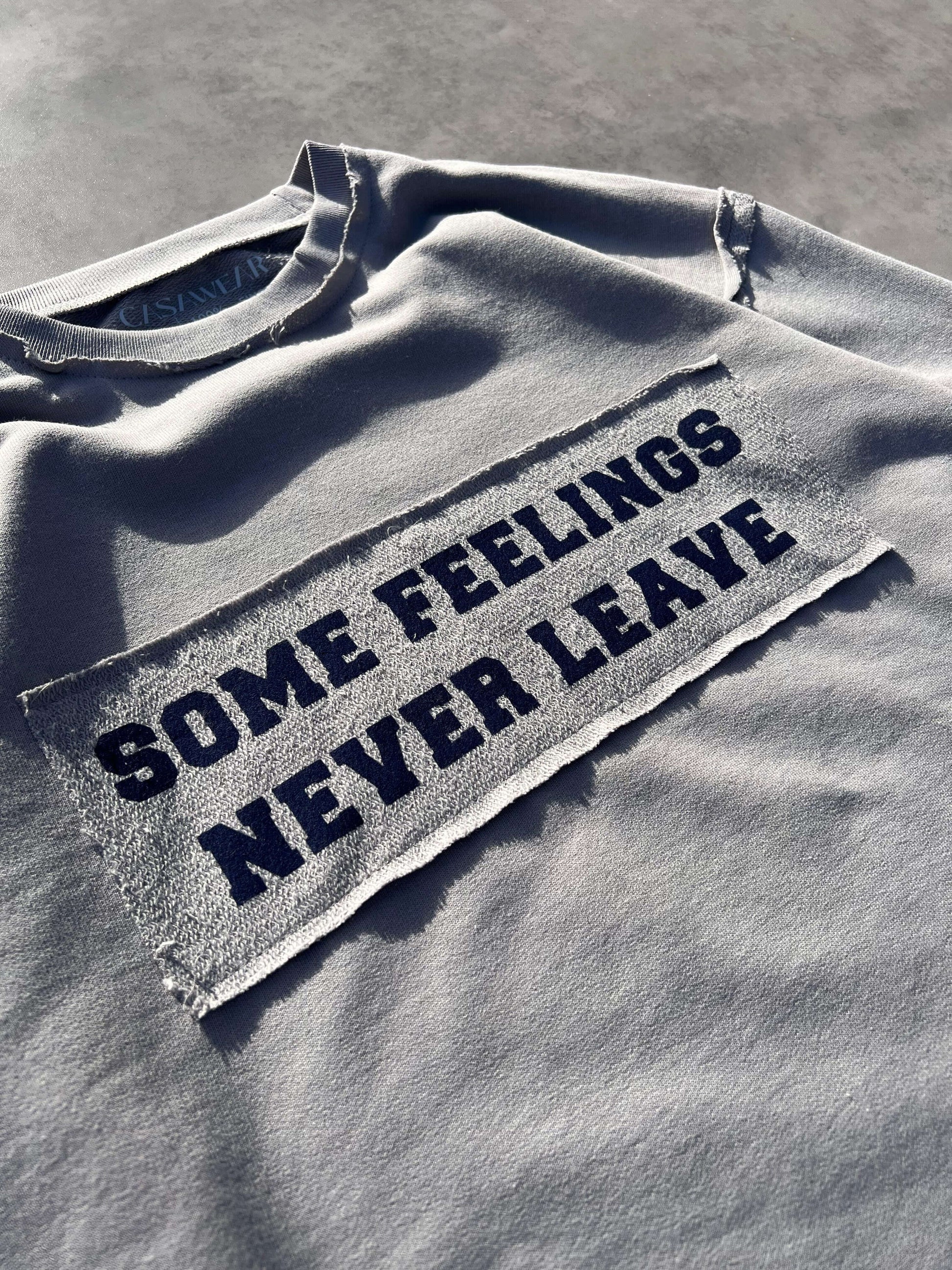 some feelings never leave - sweatshirt